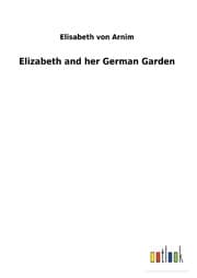 Cover von Elizabeth and her German Garden