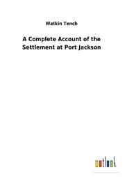Cover von A Complete Account of the Settlement at Port Jackson