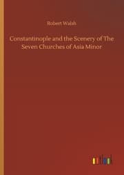 Cover von Constantinople and the Scenery of The Seven Churches of Asia Minor