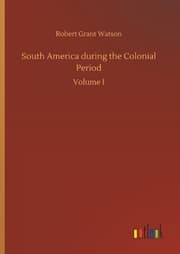 Cover von South America during the Colonial Period
