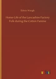 Cover von Home-Life of the Lancashire Factory Folk during the Cotton Famine