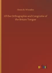 Cover von Of the Orthographie and Congruitie of the Britain Tongue