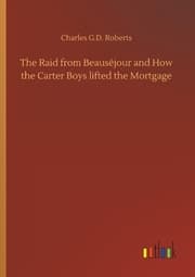 Cover von The Raid from Beauséjour and How the Carter Boys lifted the Mortgage