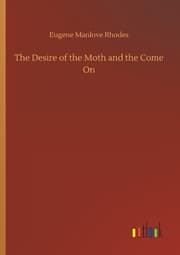 Cover von The Desire of the Moth and the Come On