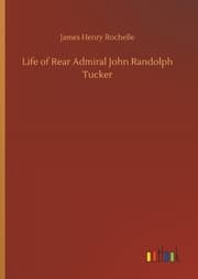 Cover von Life of Rear Admiral John Randolph Tucker