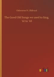 Cover von The Good Old Songs we used to Sing,'61 to '65