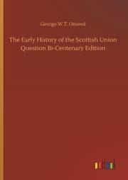 Cover von The Early History of the Scottish Union Question Bi-Centenary Edition