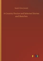 Cover von A Country Doctor and Selected Stories and Sketches