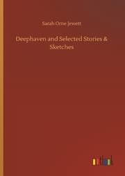 Cover von Deephaven and Selected Stories & Sketches