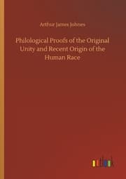 Cover von Philological Proofs of the Original Unity and Recent Origin of the Human Race