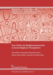 Cover von Das Gebet im Religionsunterricht in interreligiöser Perspektive