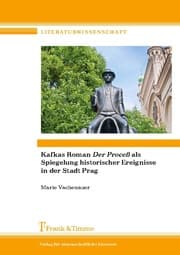 Cover von Kafkas Roman 'Der Proceß' als Spiegelung historischer Ereignisse in der Stadt Prag