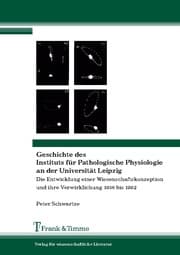 Cover von Geschichte des Instituts für Pathologische Physiologie an der Universität Leipzig