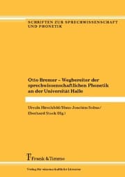 Cover von Otto Bremer - Wegbereiter der sprechwissenschaftlichen Phonetik an der Universität Halle