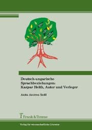 Cover von Deutsch-ungarische Sprachbeziehungen: Kaspar Helth, Autor und Verleger