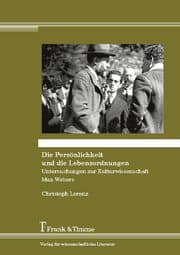 Cover von Die Persönlichkeit und die Lebensordnungen - Untersuchungen zur Kulturwissenschaft Max Webers
