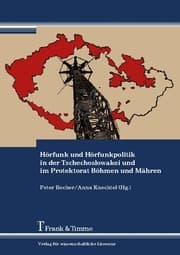 Cover von Hörfunk und Hörfunkpolitik in der Tschechoslowakei und im Protektorat Böhmen und Mähren