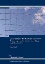 Cover von 'Inwiefern ist das heute interessant?' - Erinnerungen an den stalinistischen Gulag im 21. Jahrhundert