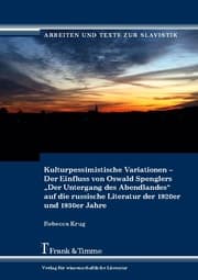 Cover von Kulturpessimistische Variationen - Der Einfluss von Oswald Spenglers 'Der Untergang des Abendlandes' auf die russische Literatur der 1920er und 1930er Jahre