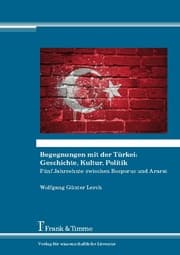 Cover von Begegnungen mit der Türkei: Geschichte, Kultur, Politik