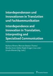 Cover von Interdependenzen und Innovationen in Translation und Fachkommunikation/Interdependence and Innovation in Translation, Interpreting and Specialised Communication