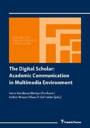 Cover von The Digital Scholar: Academic Communication in Multimedia Environment