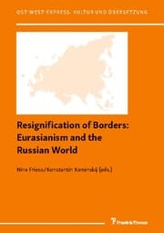 Cover von Resignification of Borders: Eurasianism and the Russian World