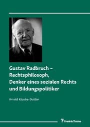 Cover von Gustav Radbruch - Rechtsphilosoph, Denker eines sozialen Rechts und Bildungspolitiker