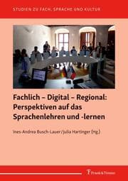 Cover von Fachlich - Digital - Regional: Perspektiven auf das Sprachenlehren und -lernen
