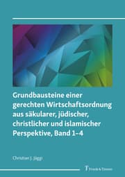 Cover von Grundbausteine einer gerechten Wirtschaftsordnung aus säkularer, jüdischer, christlicher und islamischer Perspektive, Band 1-4