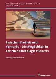 Cover von Zwischen Freiheit und Vernunft - Die Möglichkeit in der Phänomenologie Husserls