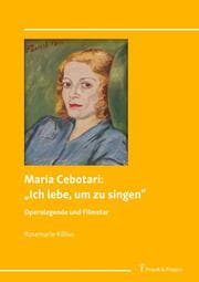 Cover von Maria Cebotari: Ich lebe, um zu singen