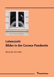 Cover von Latenzzeit: Bilder in der Corona-Pandemie