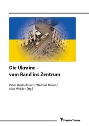 Cover von Die Ukraine - vom Rand ins Zentrum