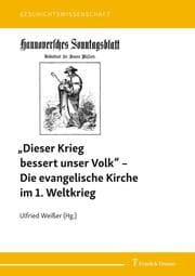 Cover von Dieser Krieg bessert unser Volk - Die evangelische Kirche im 1. Weltkrieg