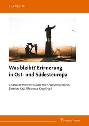 Cover von Was bleibt? Erinnerung in Ost- und Südosteuropa