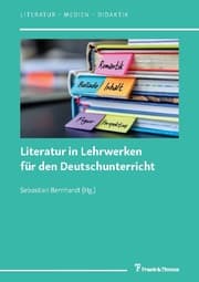 Cover von Literatur in Lehrwerken für den Deutschunterricht