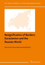 Cover von Resignification of Borders: Eurasianism and the Russian World