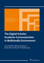 Cover von The Digital Scholar: Academic Communication in Multimedia Environment
