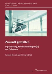 Cover von Zukunft gestalten - Digitalisierung, Künstliche Intelligenz (KI) und Philosophie