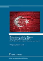 Cover von Begegnungen mit der Türkei: Geschichte, Kultur, Politik