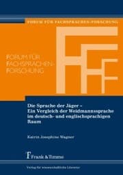 Cover von Die Sprache der Jäger - Ein Vergleich der Weidmannssprache im deutsch- und englischsprachigen Raum