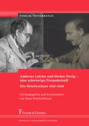 Cover von Andreas Latzko und Stefan Zweig - eine schwierige Freundschaft. Der Briefwechsel 1918-1939