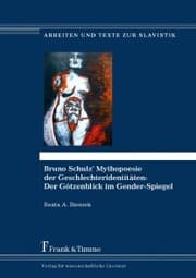 Cover von Bruno Schulz' Mythopoesie der Geschlechteridentitäten: Der Götzenblick im Gender-Spiegel