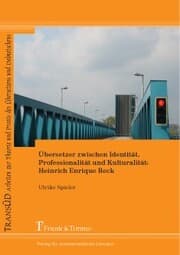 Cover von Übersetzer zwischen Identität, Professionalität und Kulturalität: Heinrich Enrique Beck