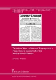 Cover von Zwischen Neutralität und Propaganda - Französisch-Dolmetscher im Nationalsozialismus