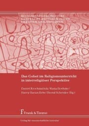 Cover von Das Gebet im Religionsunterricht in interreligiöser Perspektive