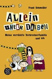 Cover von Allein unter Dieben - Meine verrückte Verbrecherfamilie und ich