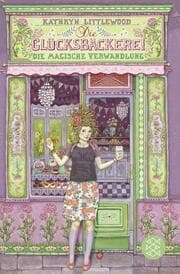 Cover von Die Glücksbäckerei 4 - Die magische Verwandlung