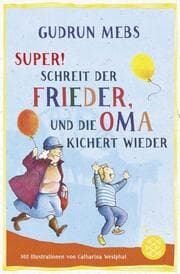 Cover von 'Super', schreit der Frieder, und die Oma kichert wieder